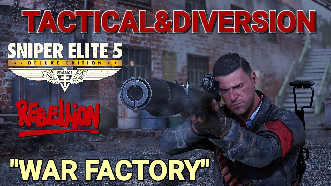 Sniper Elite 5/Tactical&Diversion/War Factory