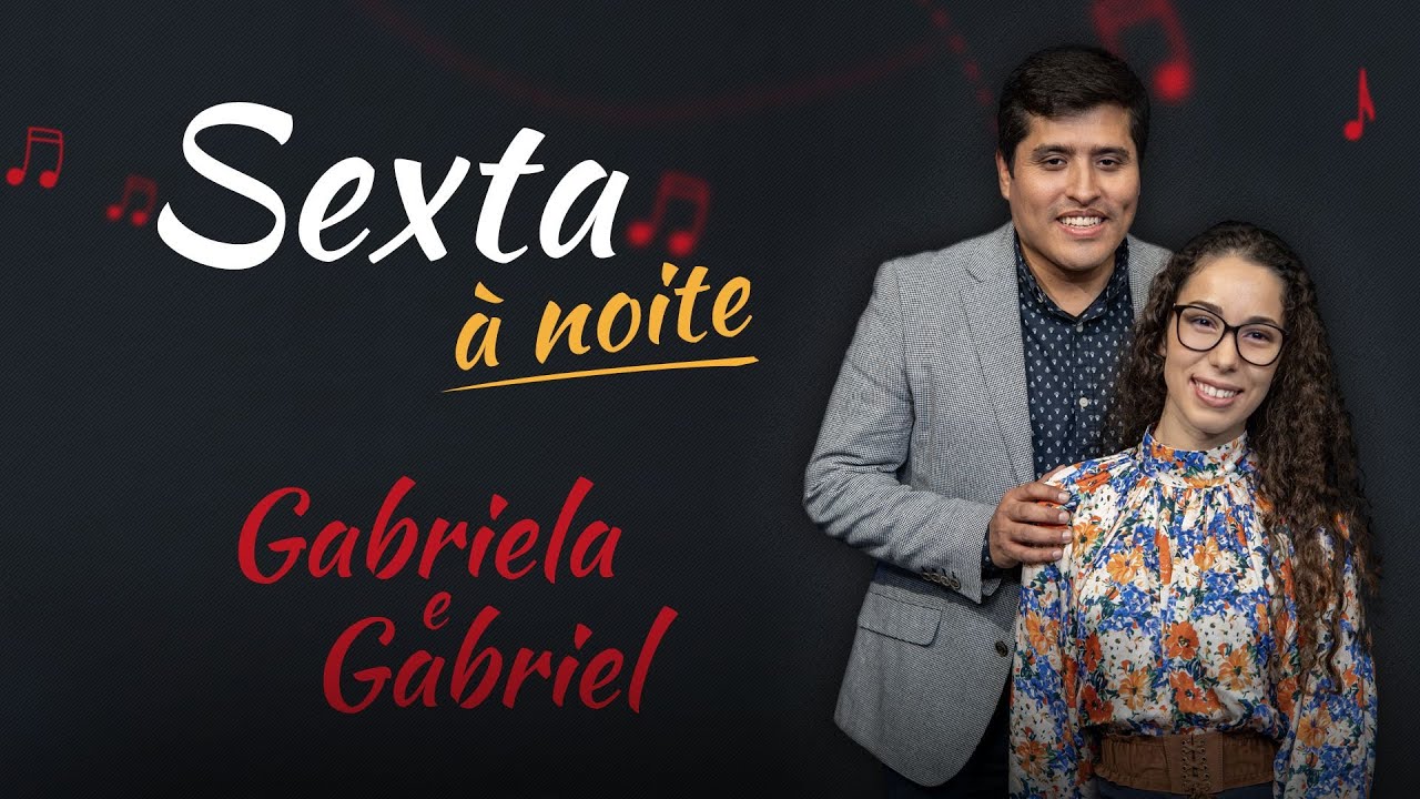 Sexta à Noite com Gabriela e Gabriel
