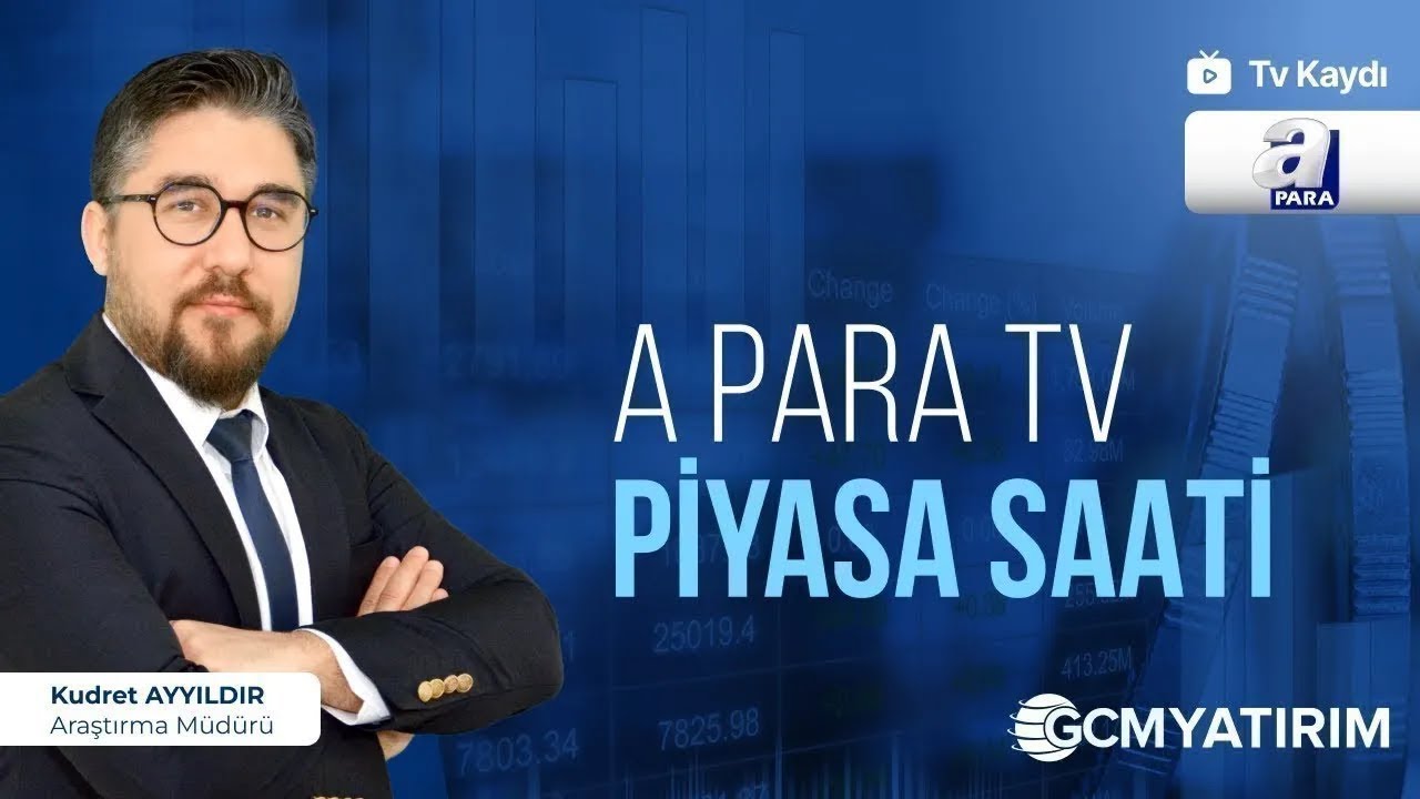 10.02.2026 - A Para - Piyasa Saati - GCM Yatırım Araştırma Müdürü Kudret Ayyıldır @Kudret AYYILDIR