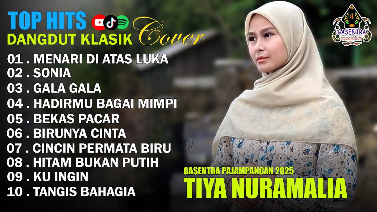 TIYA NURAMALIA - MENARI DI ATAS LUKA - SONIA || DANGDUT LAWAS FULL ALBUM - GASENTRA 2025
