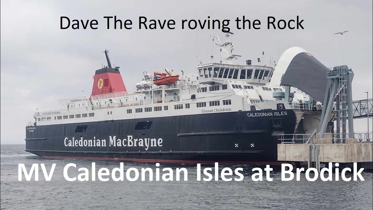 *A VIDEO* MV Caledonian Isles returns to Brodick berthing bow first @Dave The Rave roving the Rock