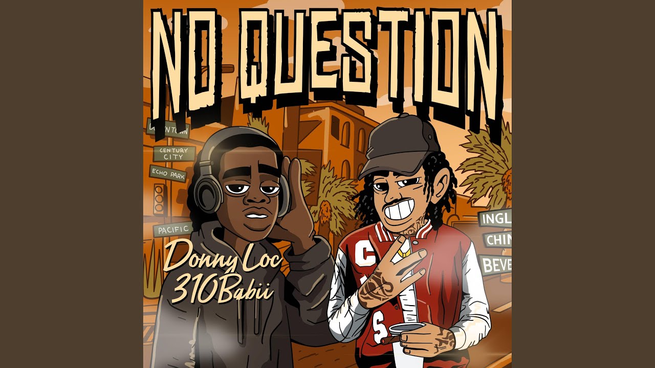No Question (feat. 310babii)