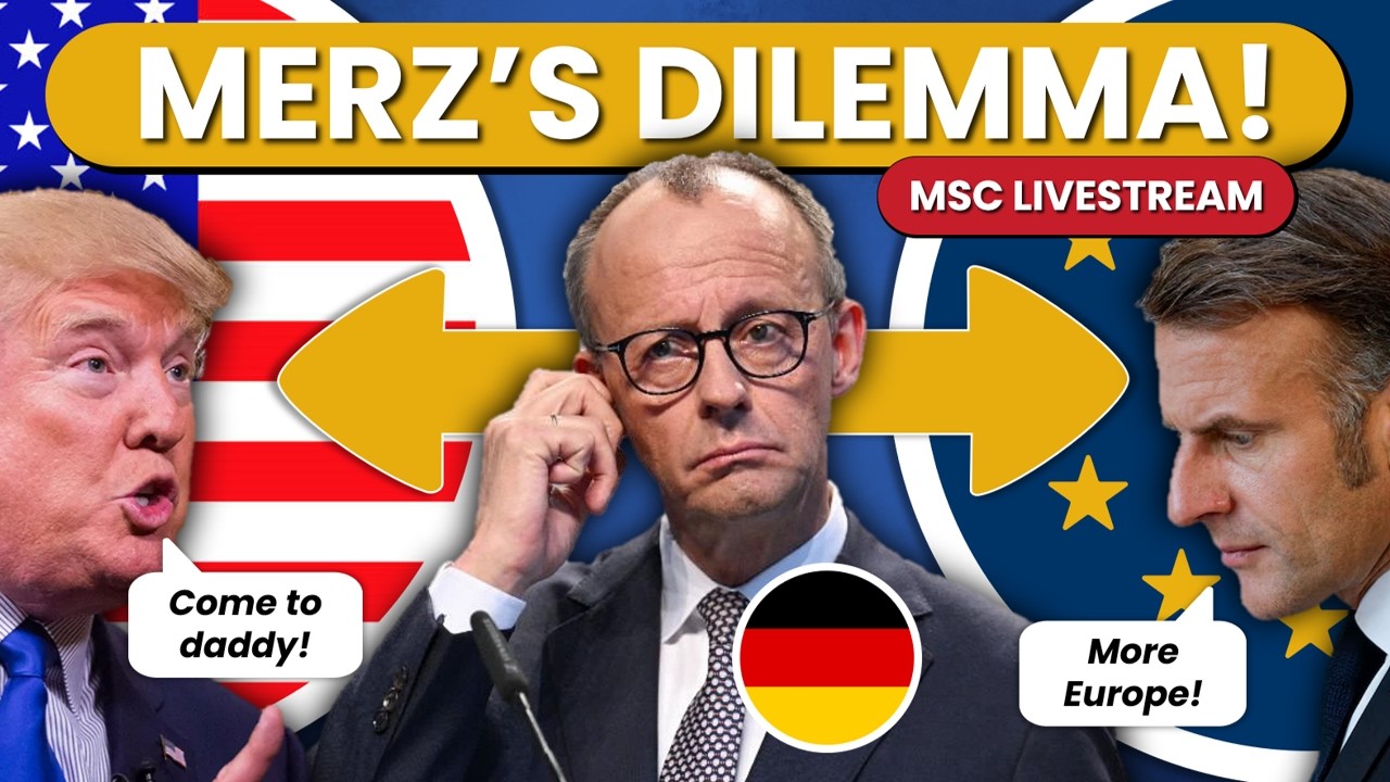 Merz's Big Moment: EU or USA? - Merz&rsquo;s Munich Security Conference Speech