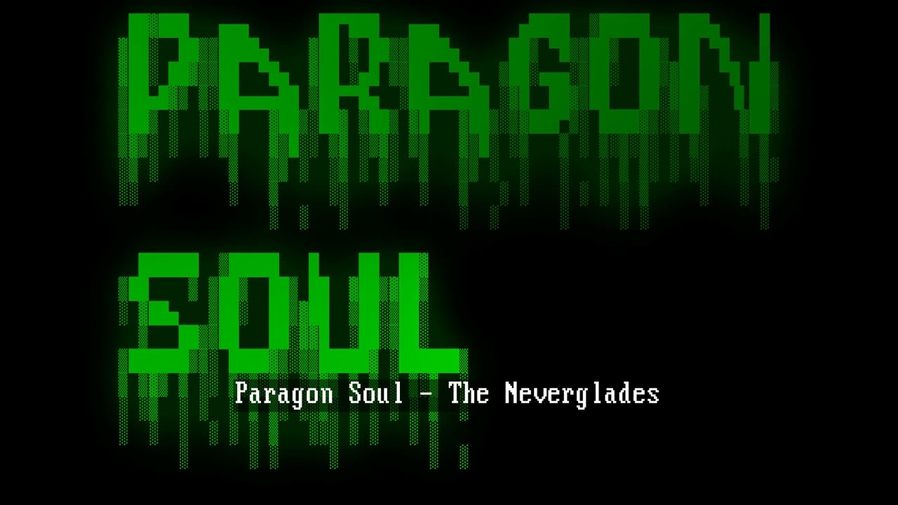 Paragon Soul - The Neverglades [Bubble and Squeak]