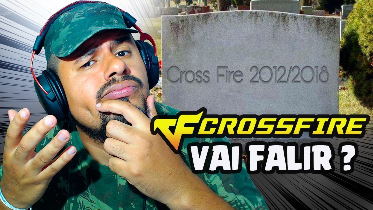 CROSSFIRE JA FALIU OU VAI FALIR?