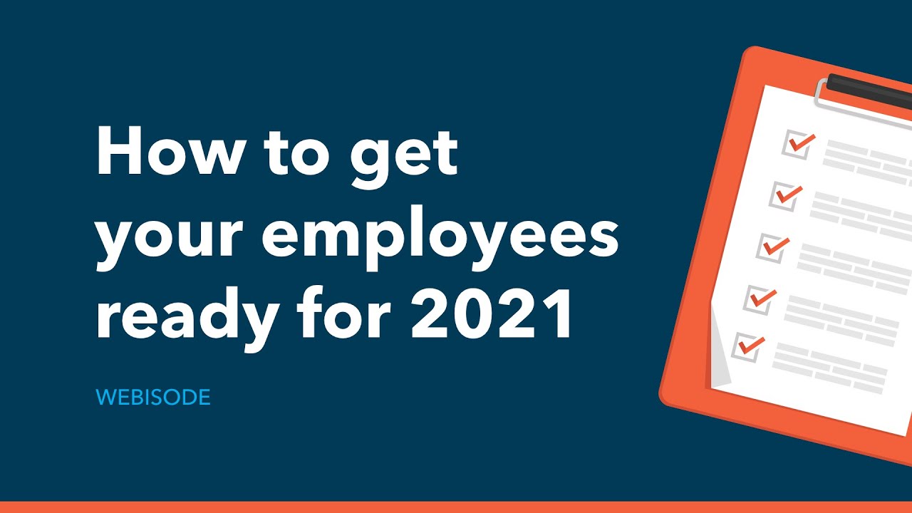 Webisode: How to get your employees ready for 2021