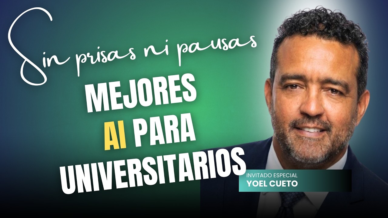 Sin Prisas ni Pausas. Las Tecnológicas con Yoel Cueto. Mejores IA para universitarios.