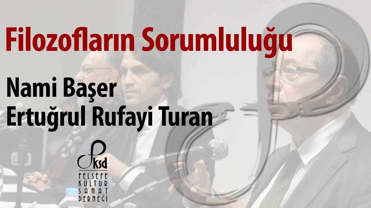 Filozofların Sorumluluğu | Nami Başer - Ertuğrul Rufayi Turan