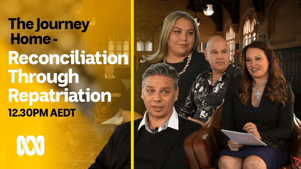 The Journey Home &ndash; reconciliation through repatriation | Reconciliation Week | ABC Australia