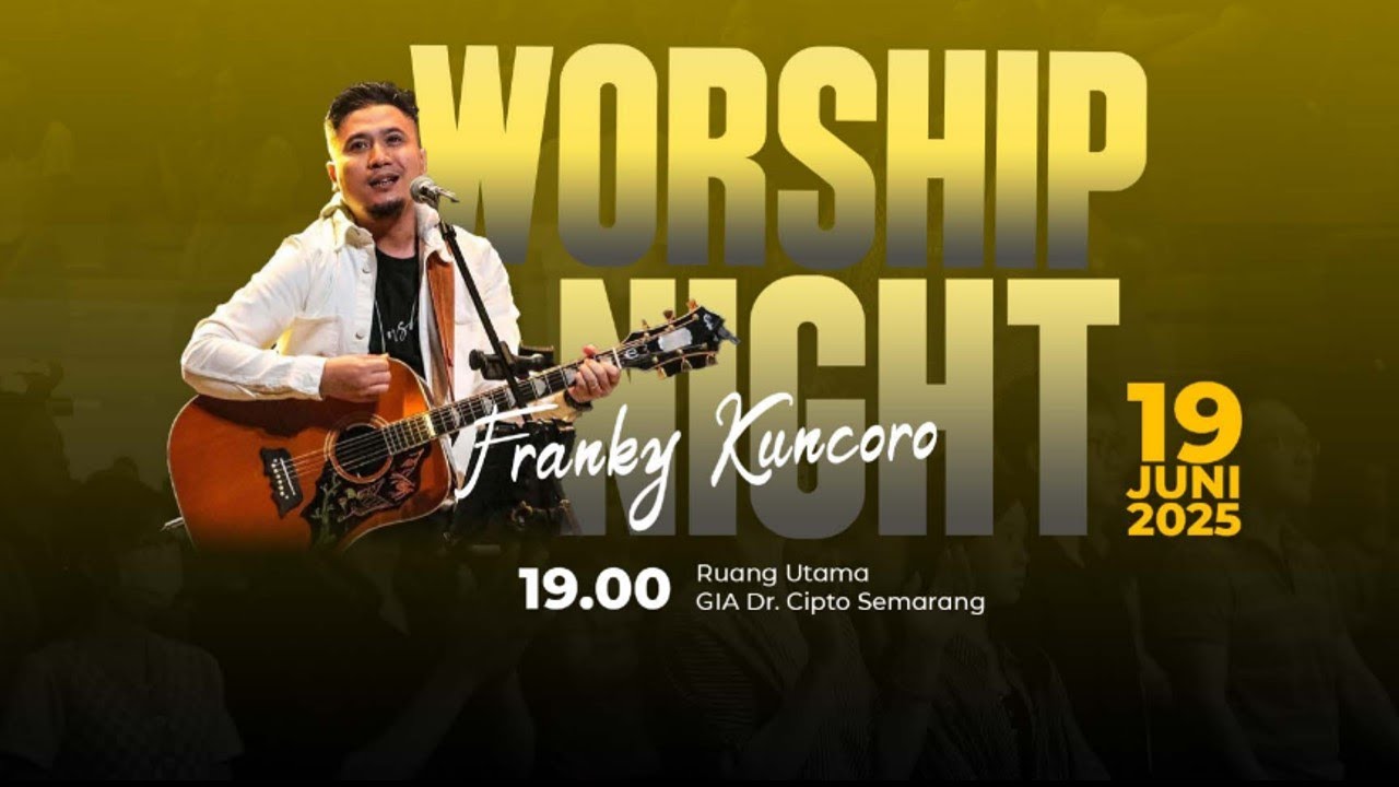 LIVE STREAMING Night Worship & Prayer  GIA Dr Cipto Semarang - Kamis, 19 Juni 2025