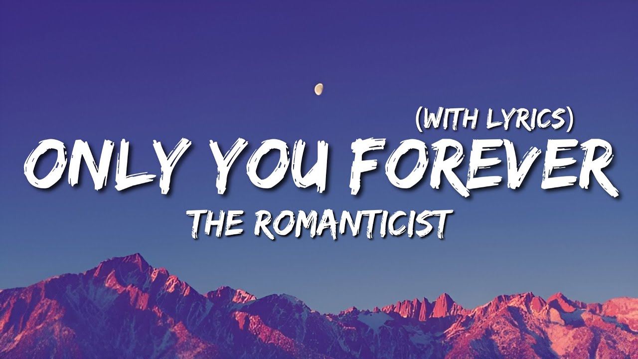 Only You Forever ❤️ Romantic Love Song With Lyrics | The Romanticist