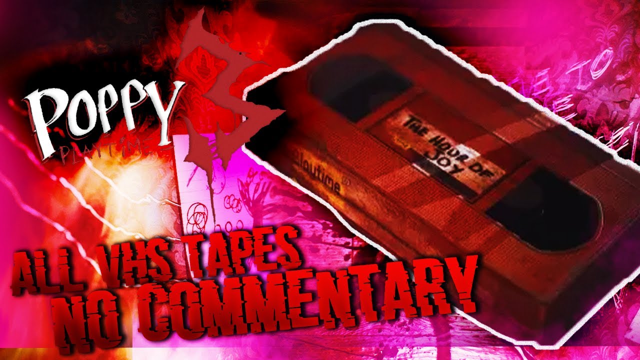 Poppy Playtime Chapter 3 Gameplay Walkthrough All VHS Tapes No Commentary