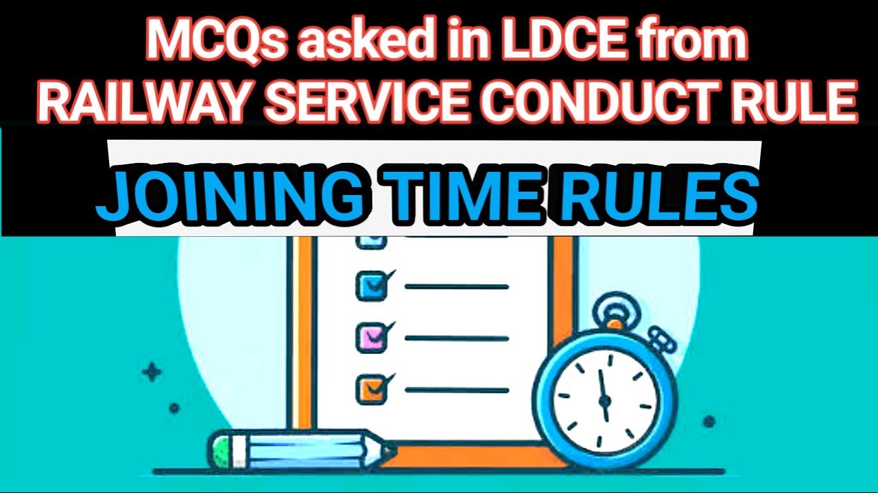 Railway Service conduct Rules1966 & Joining Time MCQs asked in LDCE Exam|LDCE Exam Railway|CBT NAIR