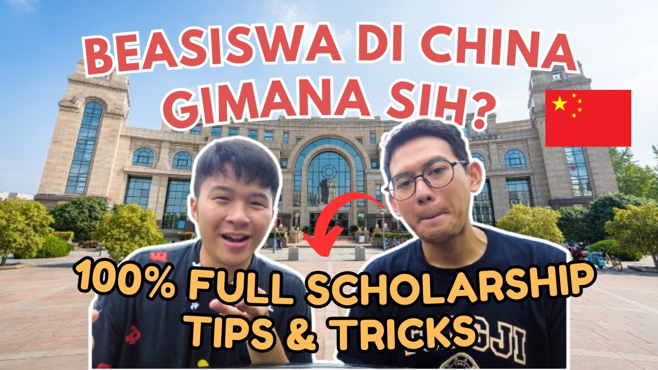 KUPAS TUNTAS BEASISWA KULIAH DI CHINA