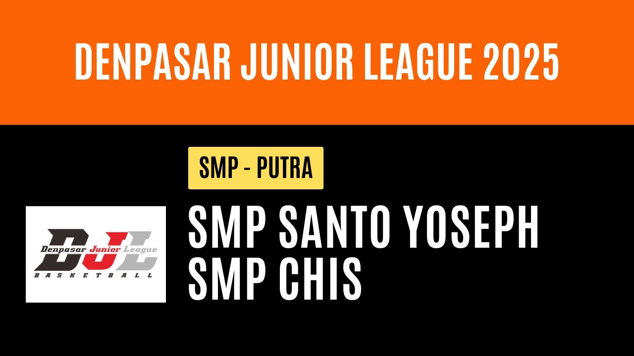 SMP CHIS VS SMP SANTO YOSEPH | PUTRA | DENPASAR JUNIOR LEAGUE 2025 | CONDENSED GAME