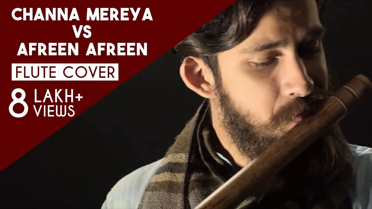 Channa Mereya VS Afreen Afreen - Mashup | Flute Cover | Arijit Singh, Momina Mustehsan | Cover 2017