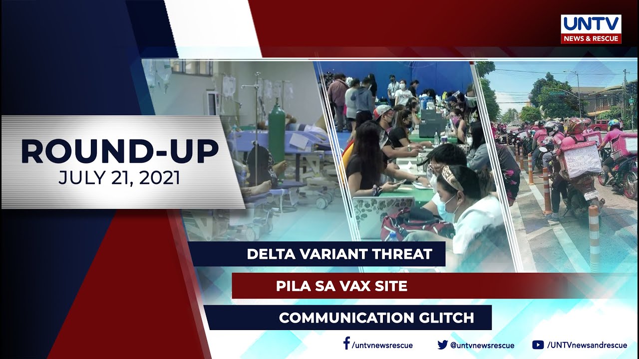 UNTV NEWS ROUNDUP: Mga balitang dapat mong malaman (July 21, 2021)