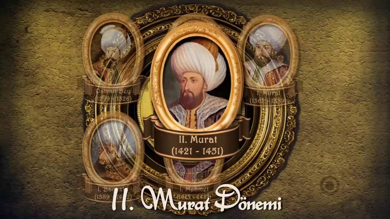 II  Murat D&ouml;nemi   Osmanlı Devleti'nin Kuruluş D&ouml;nemi 1300 1453