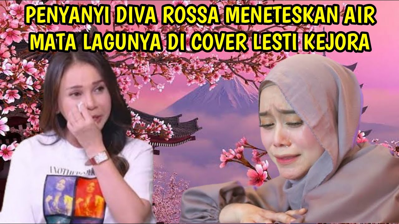 WOW !! LESTI BIKIN PENYANYI ASLINYA ROSSA MENETESKAN AIR MATA SAAT COVER LAGUNYA KE VERSI KOREA