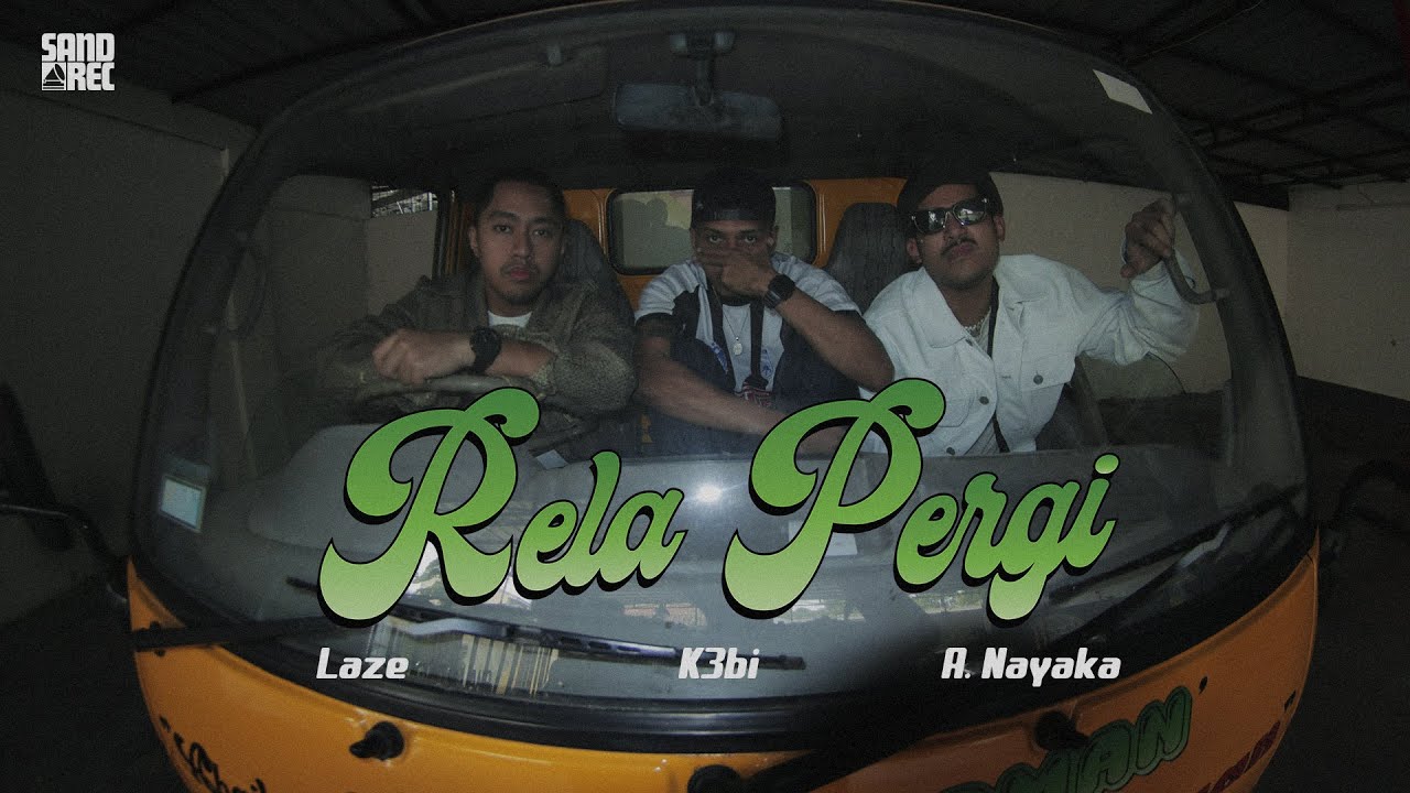 Laze, K3bi, A. Nayaka - Rela Pergi (Official Music Video)