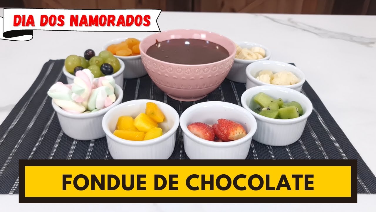 FONDUE DE CHOCOLATE para o DIA DOS NAMORADOS