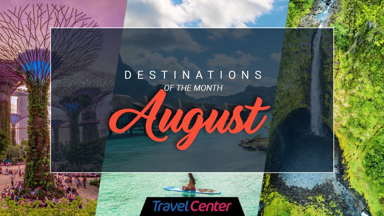 Best Places To Visit In August | August Holiday Destinations | Travel Center