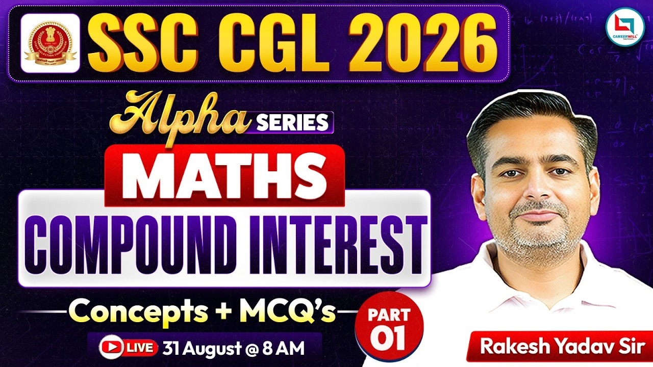 SSC CGL Maths Classes 2026: Compound Interest (चक्रवृद्धि ब्याज) | SSC CGL Maths | Rakesh Yadav Sir