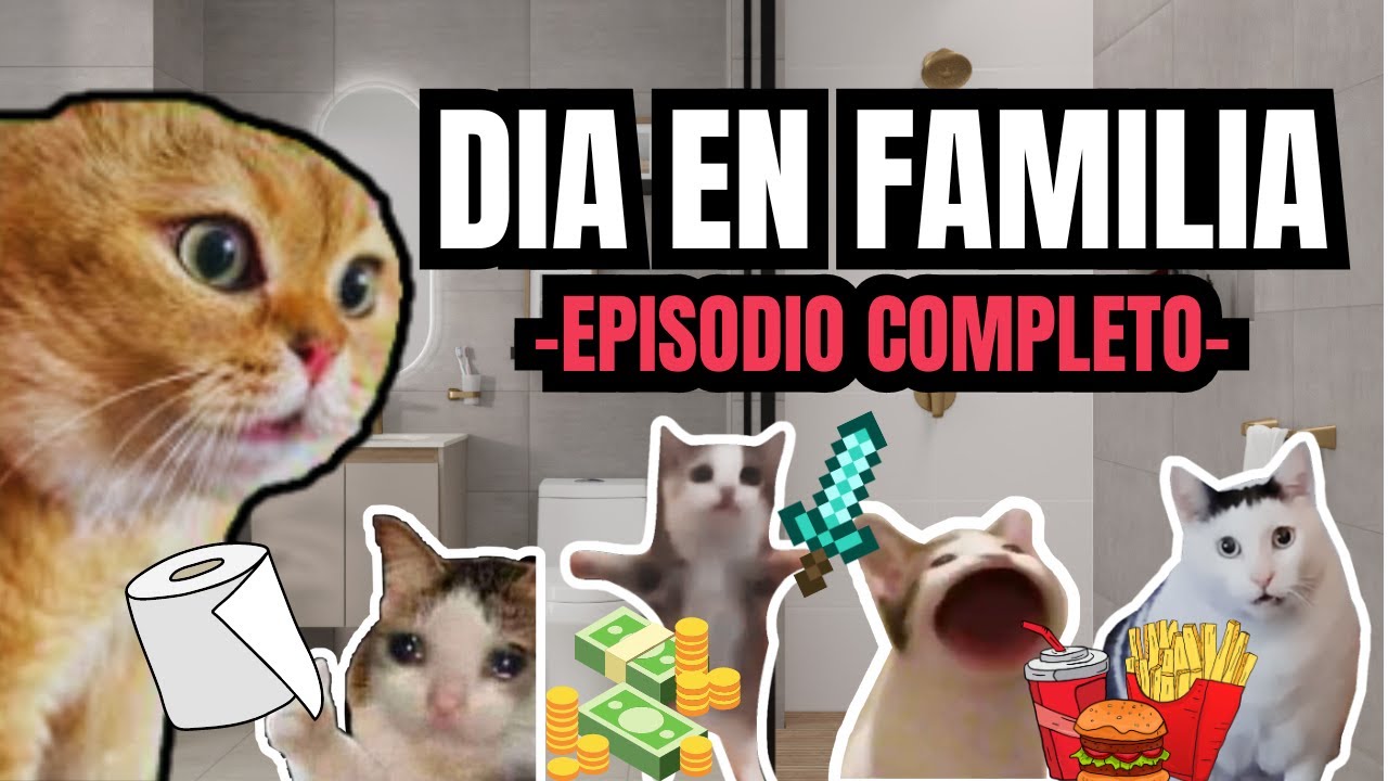 FAMILIA GATO, episodio completo (meme de gatos)