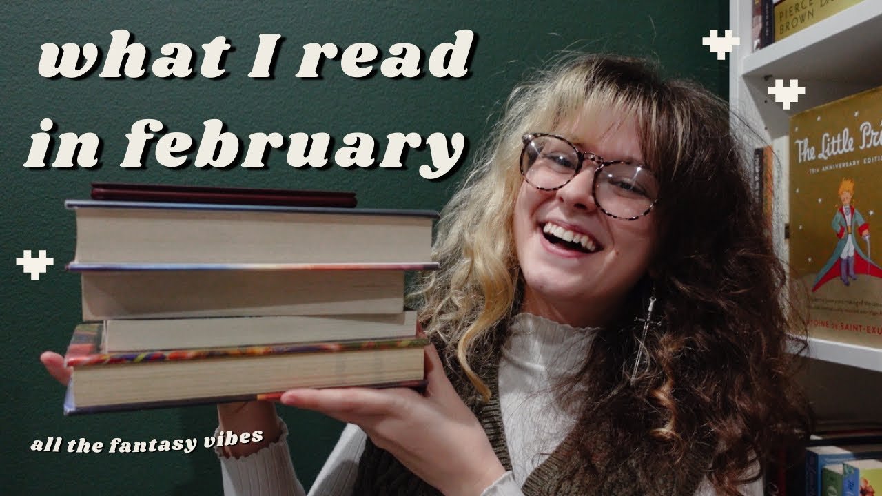 a new all time favorite and all the fantasy vibes ✨what I read in february
