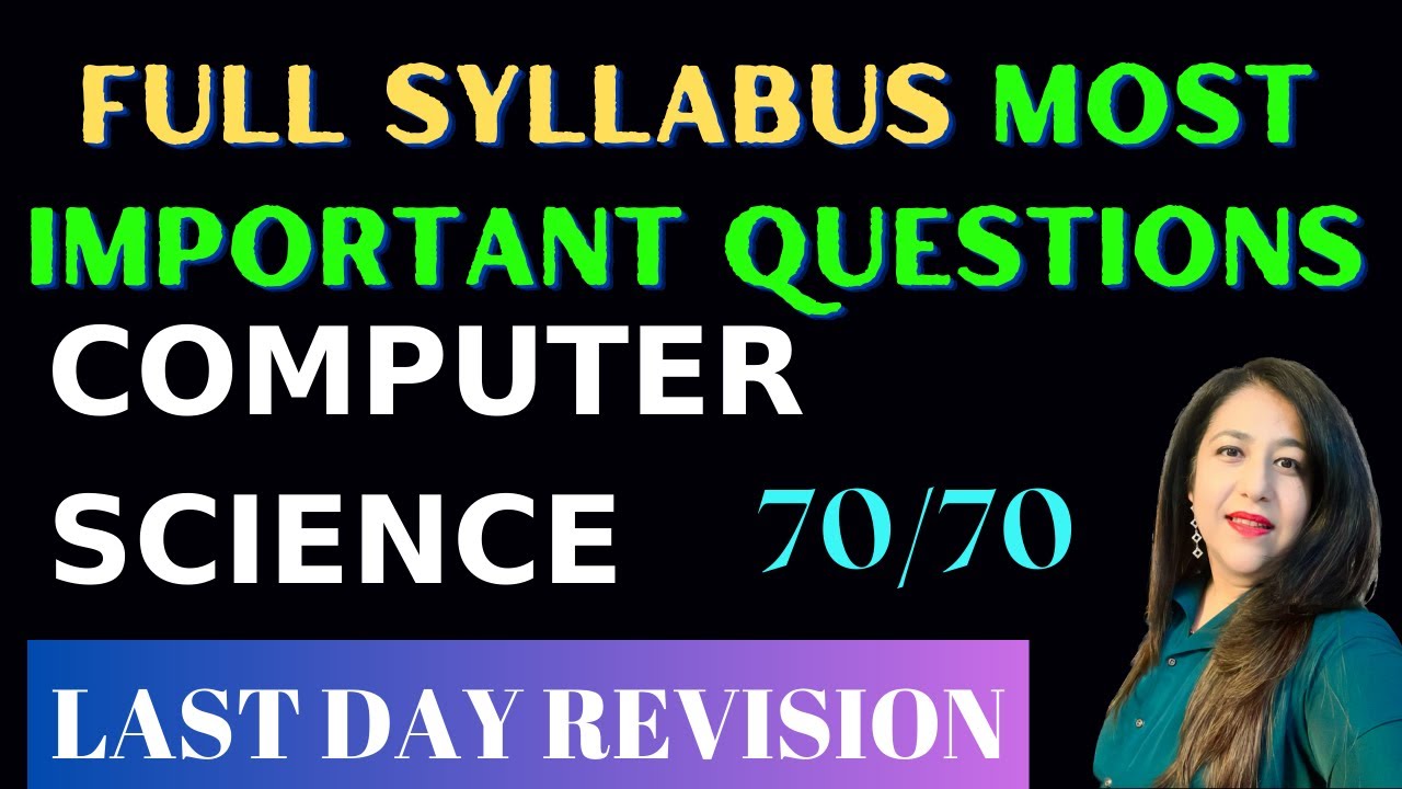Most Important Questions - Full Syllabus Computer Science| Last Day Revision Score 70/70 12 CBSE #CS