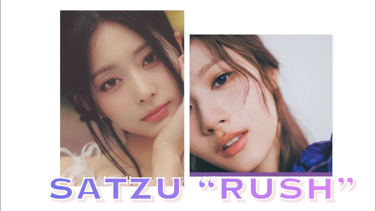 「RUSH」SaTzu사쯔💜Sana사나紗夏&Tzuyu쯔위子瑜💙TWICE紗瑜CP