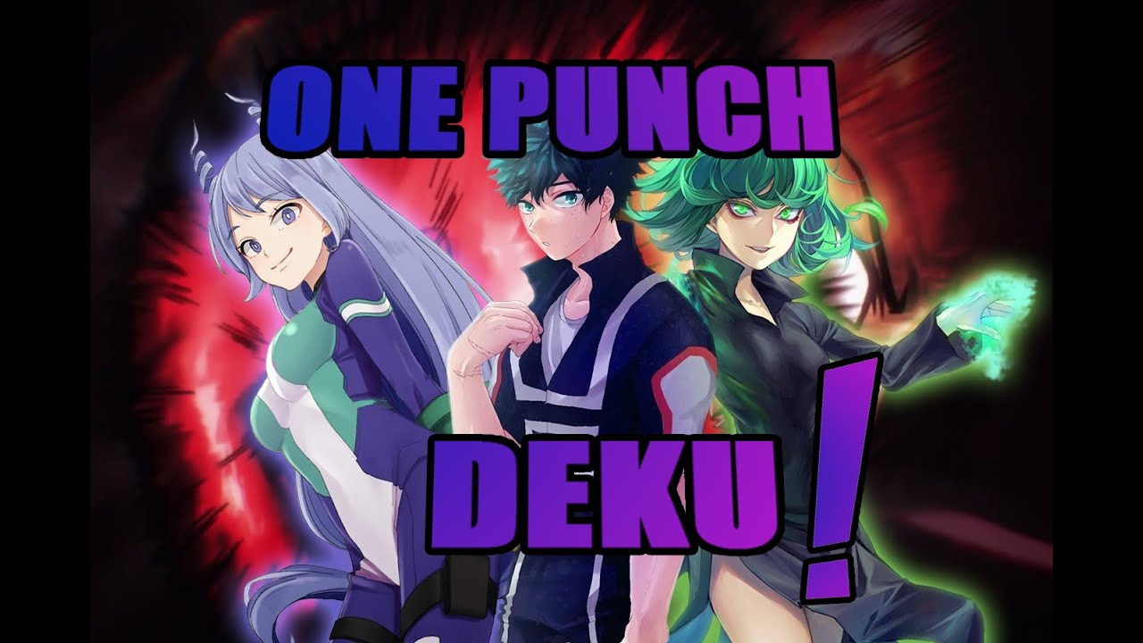 Izuku x Nejire - One Punch Deku- ¿QHPS izuku hacia el entrenamiento de Saitama? Cap 1-2