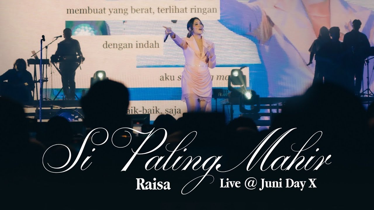 Raisa - Si Paling Mahir (Live at Juni Day X)