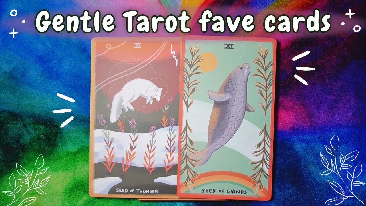 Favorite Cards from the Gentle Tarot ⋒⸙˖°. ✦ Tarot Deck Walkthroughs