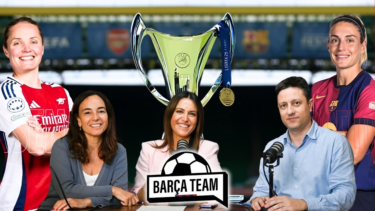 'BARÇA TEAM' | Arsenal - Barça, cara a cara en Lisboa por la corona europea