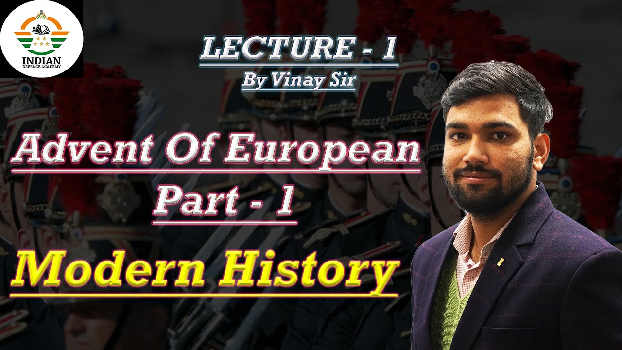 Advent Of Europeans in India | History for NDA Coaching | CDS Coaching | AFCAT | Lecture - 1.1