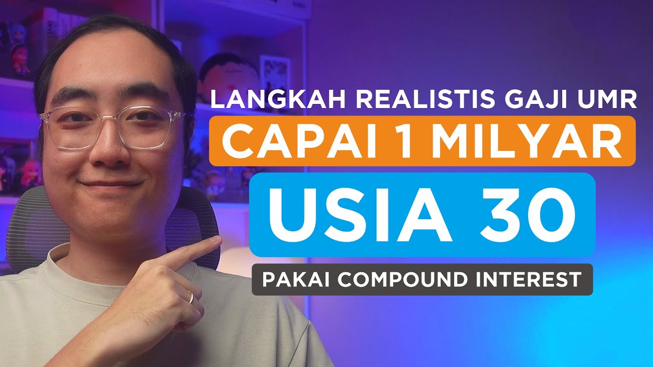 Cara Gaji UMR Capai 1 Milyar Usia 30 | Manfaatin Konsep Compound Interest