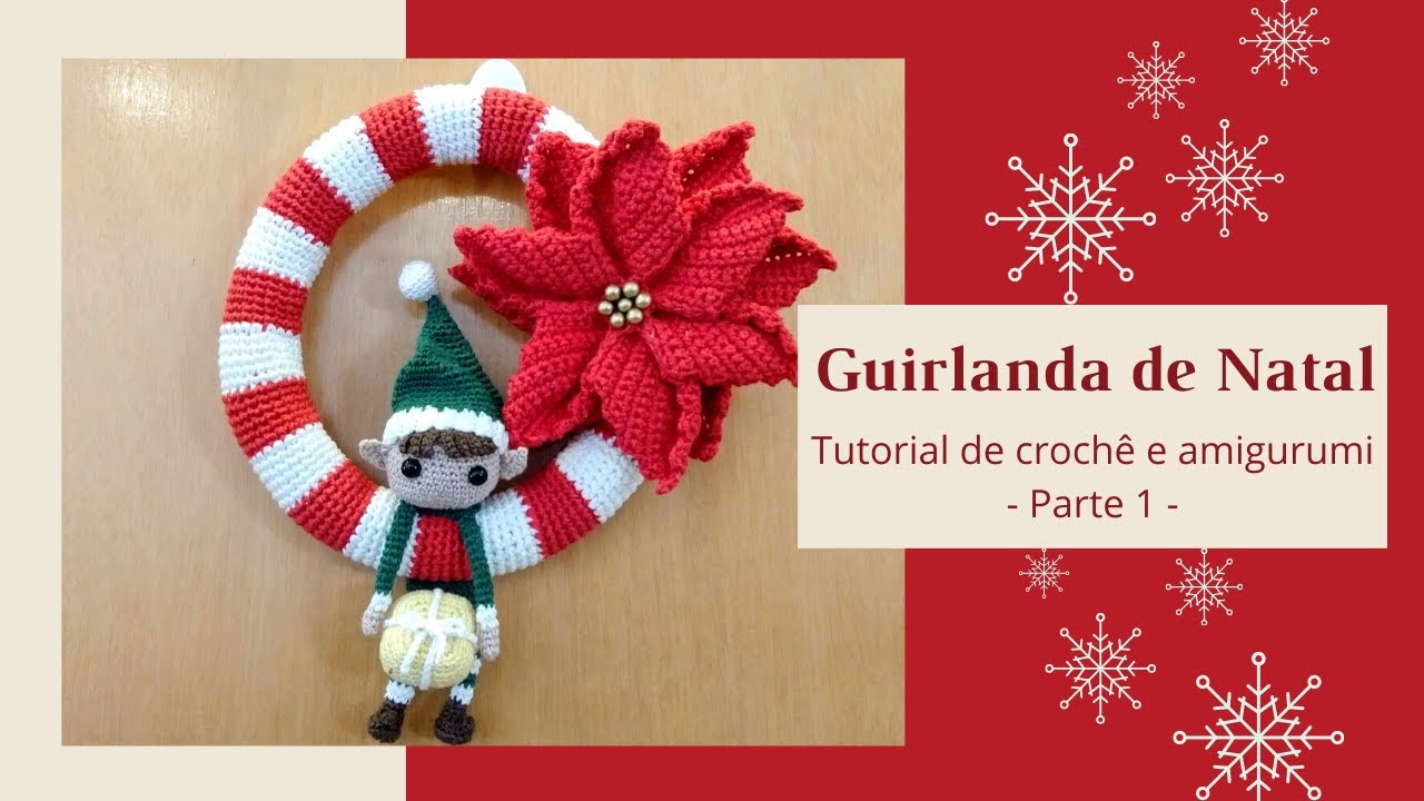 Guirlanda de Natal em Crochê e Amigurumi - Parte [1/3] | Versão para Destros