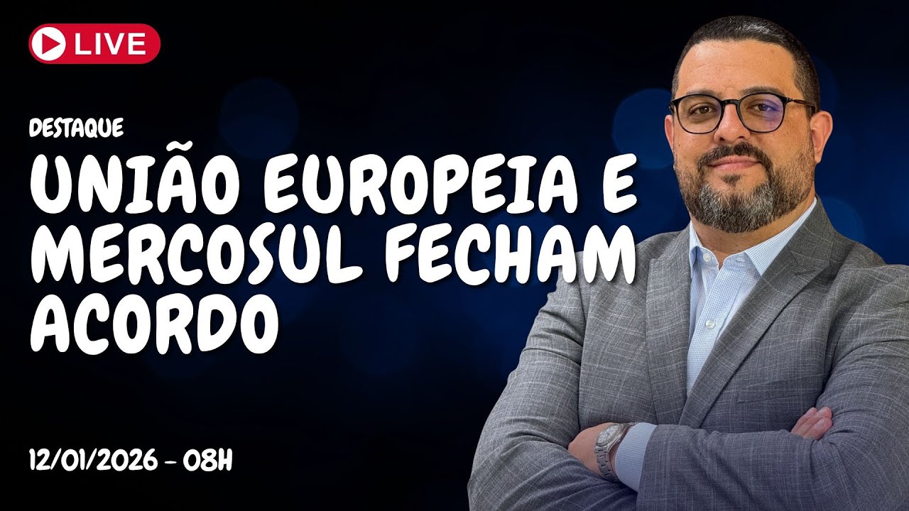 União Europeia e Mercosul FECHAM ACORDO COMERCIAL - AO VIVO - 12/01/2026