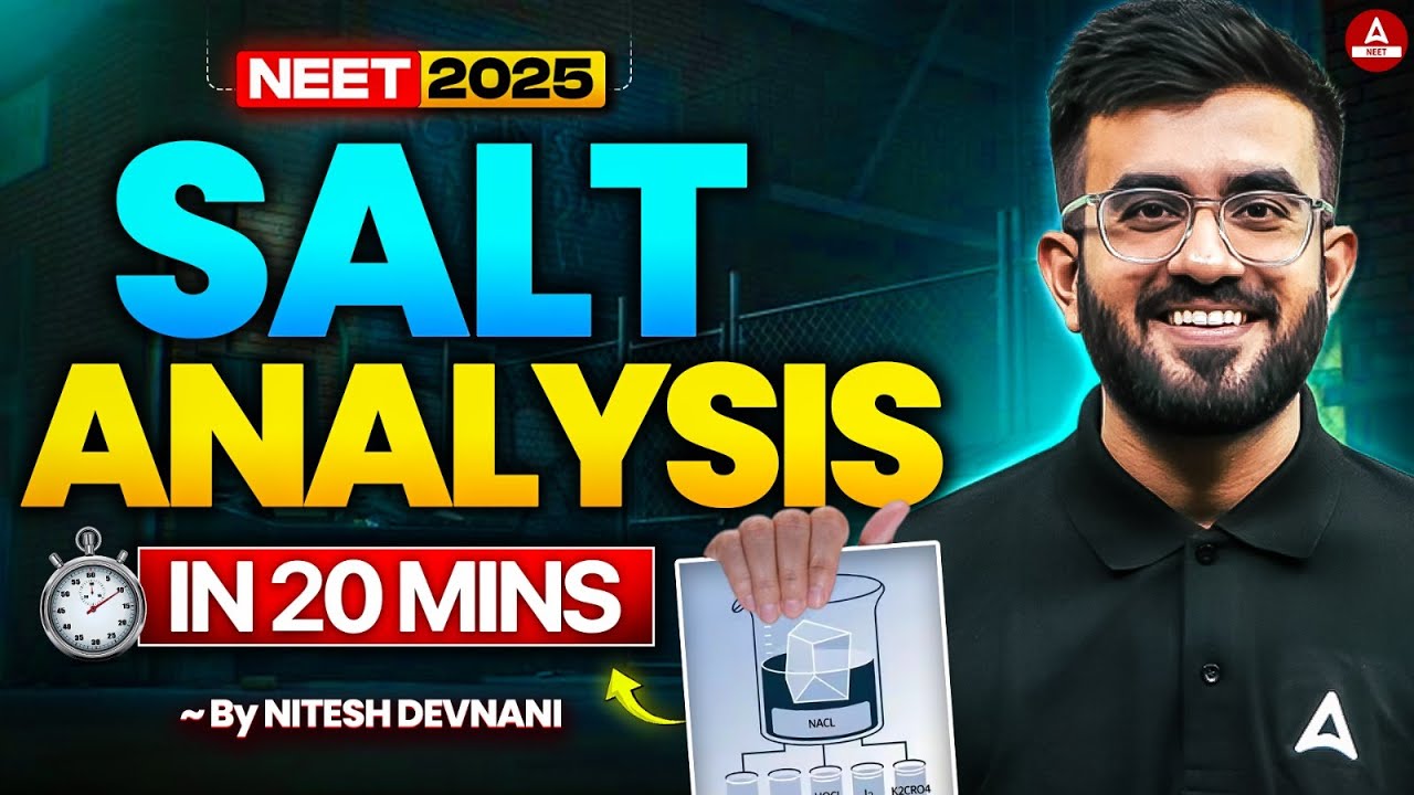 Master Salt Analysis for NEET in Just 20 Minutes with Nitesh Devnani!
