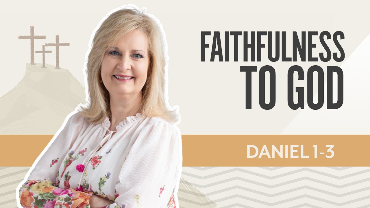 Faithfulness to God | Daniel 1-3