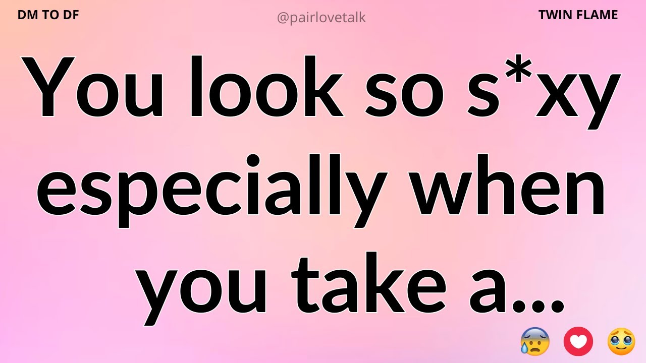 DM 💌 You look so s*xy especially when you take a...😮💋 DM TO DF 🖤 Divine Masculine Energy