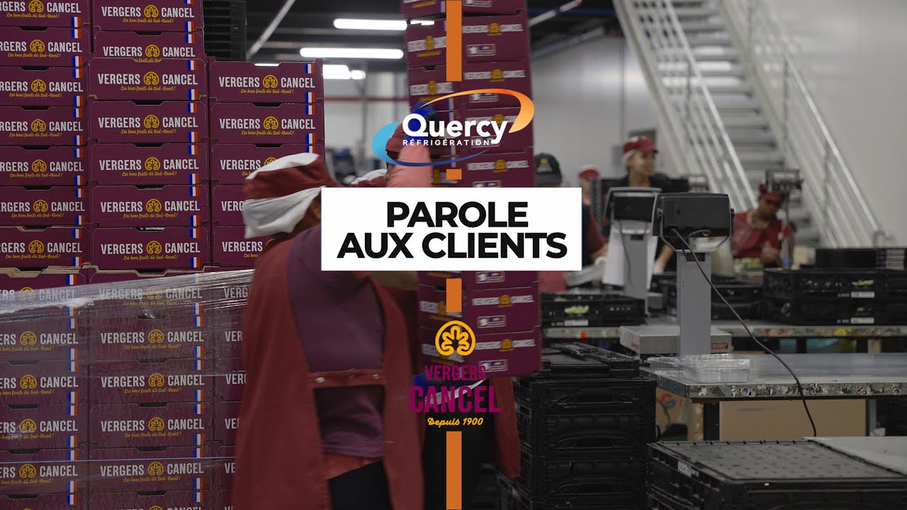 Quercy Réfrigération - Témoignage Vergers Cancel partie 1
