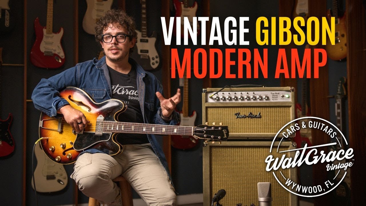Магия винтажной гитары Gibson и современного усилителя! - Two-Rock Classic Reverb и 1963 ES-330