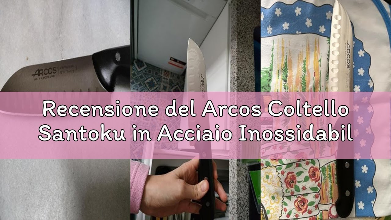 Recensione del Arcos Coltello Santoku in Acciaio Inossidabile Nitrum – Coltello da Cucina Giapponese