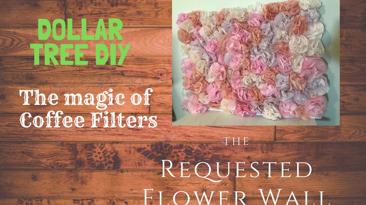 Coffee Filter Flower Wall ***REQUESTED DIY***