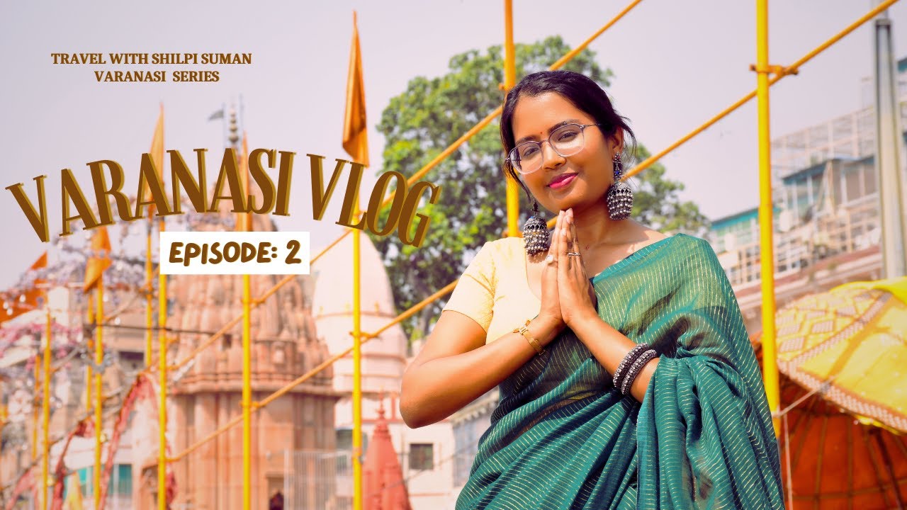 Varanasi - City of India I Shri Kashi Vishwanath Temple I Solo Traveler -Explore with ME