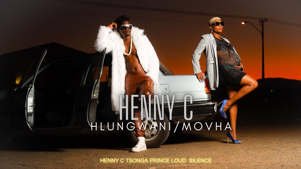 HENNY C HLUNGWANI/MOVHA OFFICIAL MUSIC VIDEO