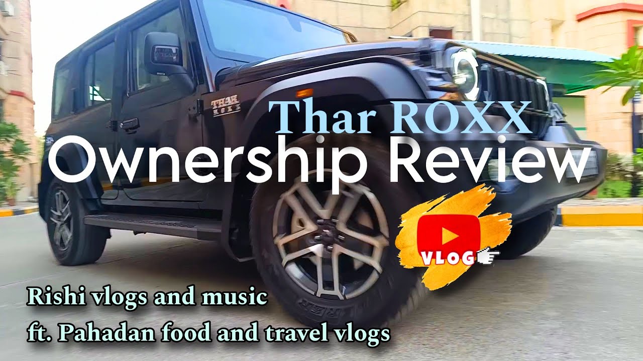 Thar ROXX Ownership Review after 1 month #thar4x4 #ownership #review #tharlover #tharroxx2024