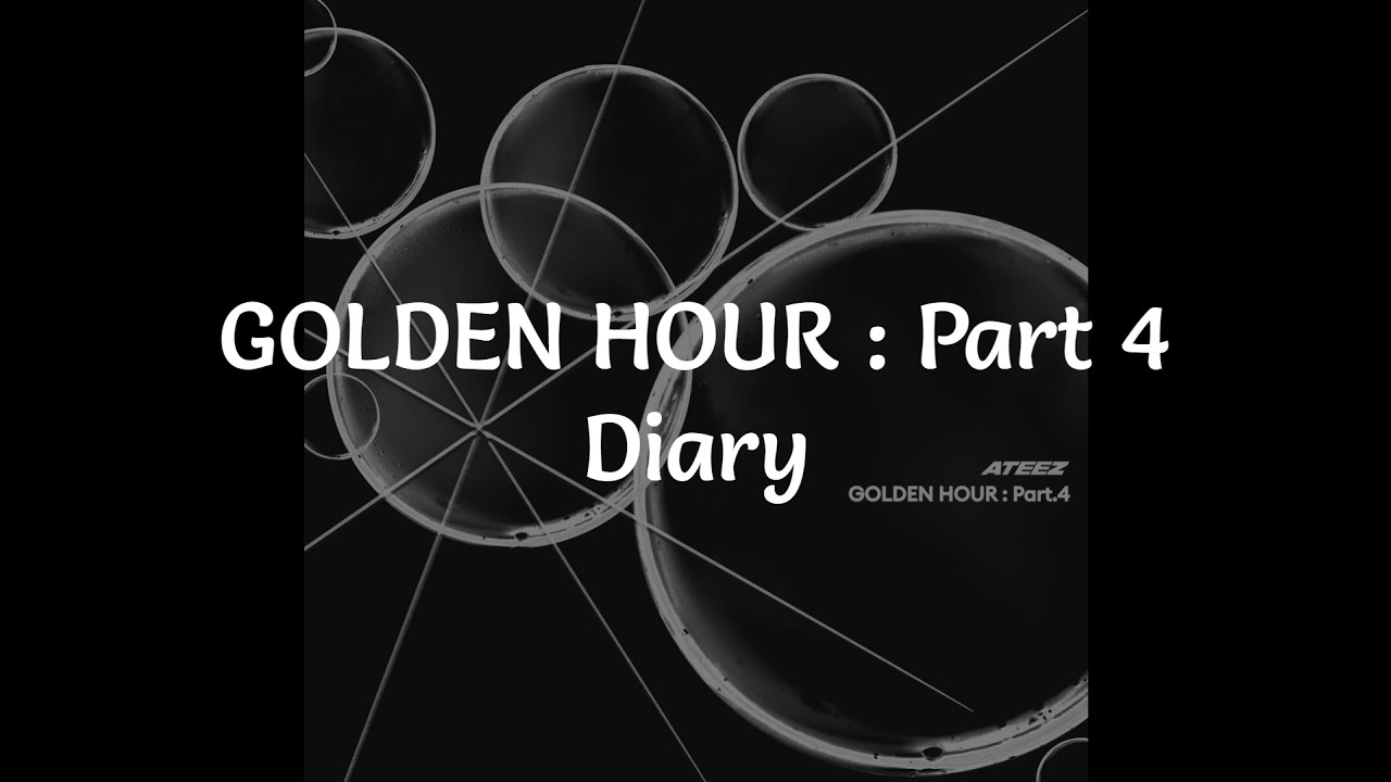 ATEEZ - GOLDEN HOUR : Part.4 Diary (Narrated)